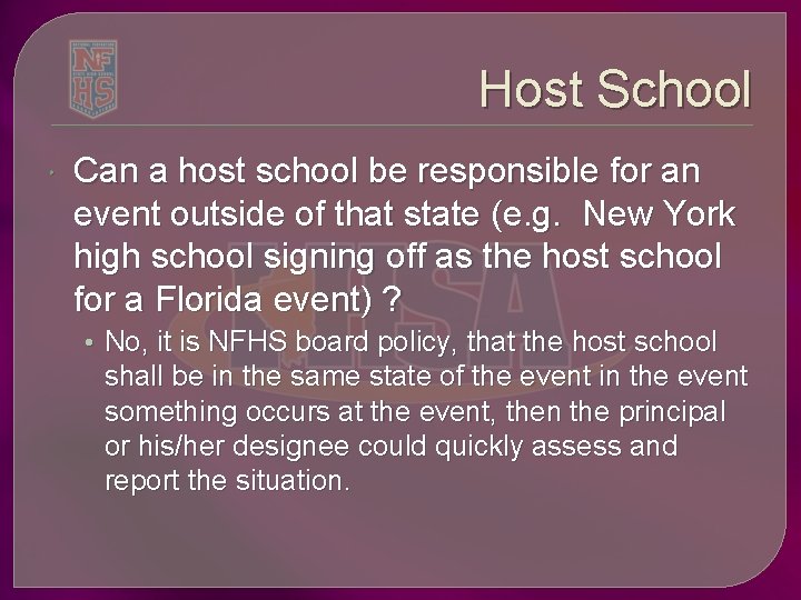 Host School Can a host school be responsible for an event outside of that