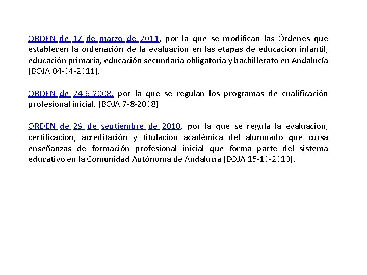ORDEN de 17 de marzo de 2011, por la que se modifican las Órdenes
