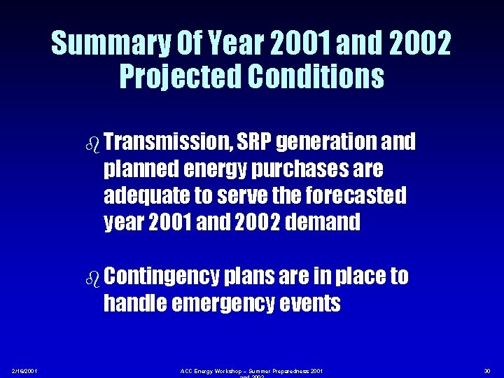 Summary Of Year 2001 and 2002 Projected Conditions b Transmission, SRP generation and planned