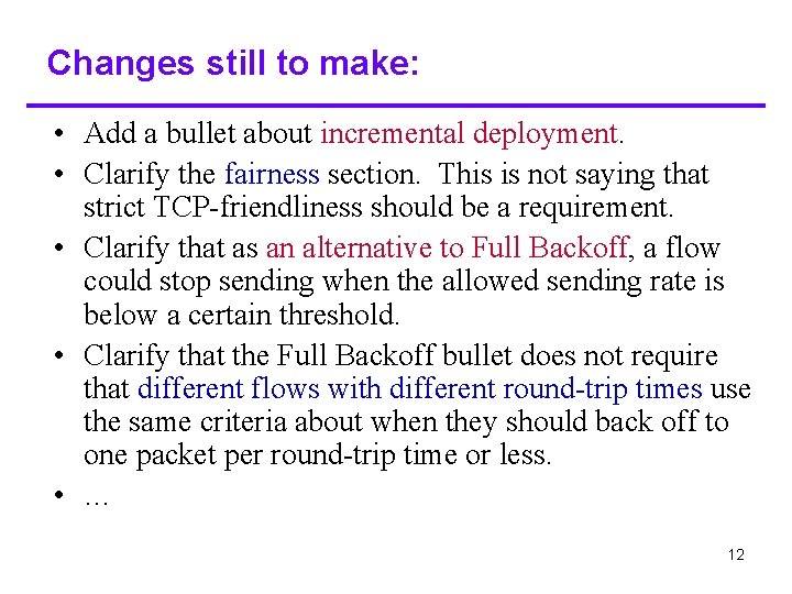 Changes still to make: • Add a bullet about incremental deployment. • Clarify the