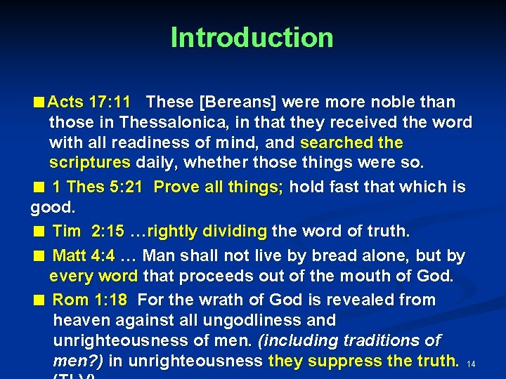 Introduction Acts 17: 11 These [Bereans] were more noble than those in Thessalonica, in
