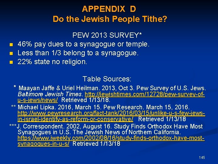 APPENDIX D Do the Jewish People Tithe? PEW 2013 SURVEY* 46% pay dues to