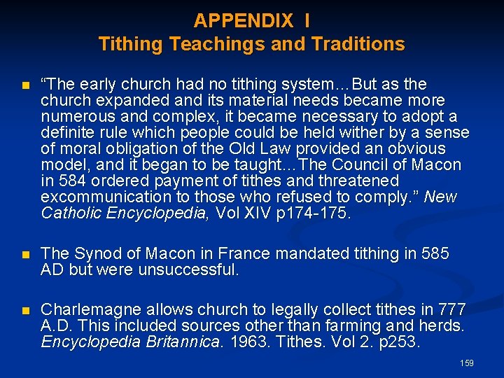 APPENDIX I Tithing Teachings and Traditions “The early church had no tithing system…But as