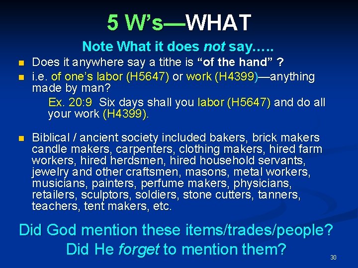 5 W’s—WHAT Note What it does not say…. . Does it anywhere say a