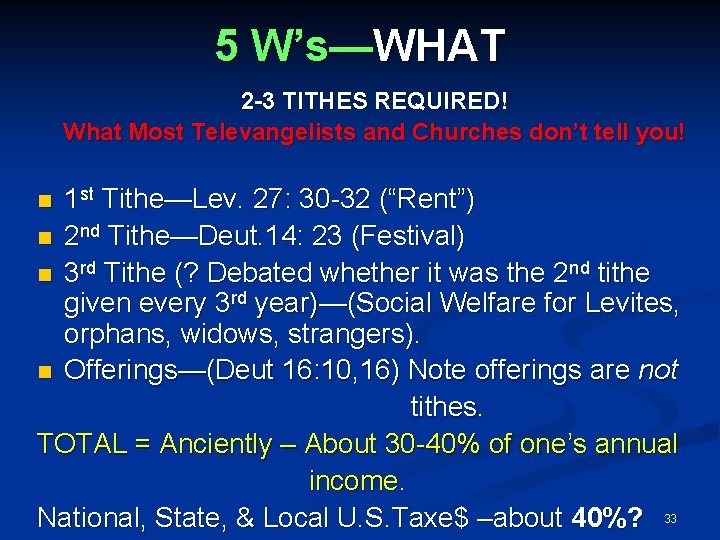 5 W’s—WHAT 2 -3 TITHES REQUIRED! What Most Televangelists and Churches don’t tell you!