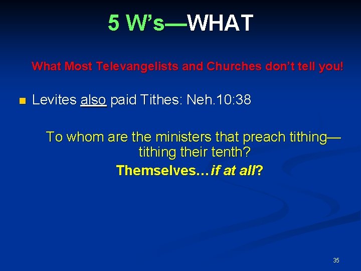 5 W’s—WHAT What Most Televangelists and Churches don’t tell you! Levites also paid Tithes: