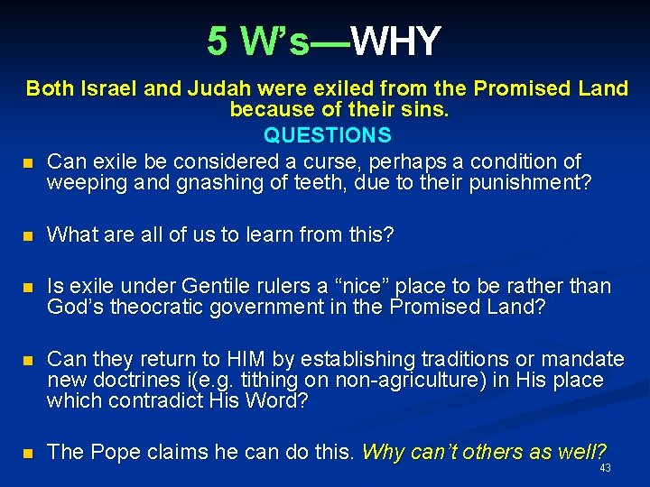 5 W’s—WHY Both Israel and Judah were exiled from the Promised Land because of