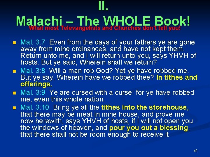 II. Malachi – The WHOLE Book! What most Televangelists and Churches don’t tell you!