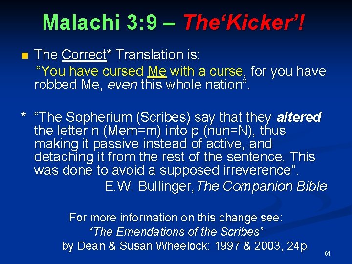 Malachi 3: 9 – The‘Kicker’! The Correct* Translation is: “You have cursed Me with