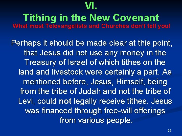 VI. Tithing in the New Covenant What most Televangelists and Churches don’t tell you!