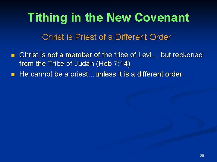 Tithing in the New Covenant Christ is Priest of a Different Order Christ is