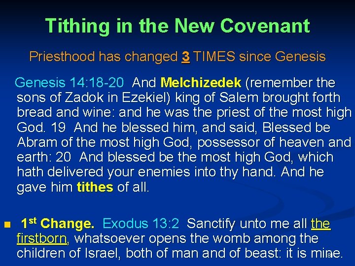 Tithing in the New Covenant Priesthood has changed 3 TIMES since Genesis 14: 18
