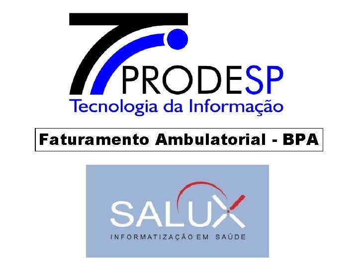 Faturamento Ambulatorial - BPA 