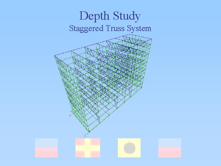 Depth Study Staggered Truss System 