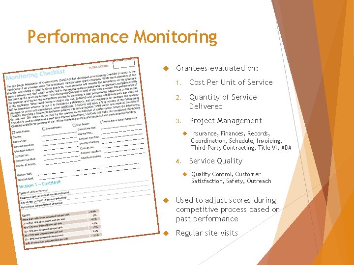 Performance Monitoring Grantees evaluated on: 1. Cost Per Unit of Service 2. Quantity of