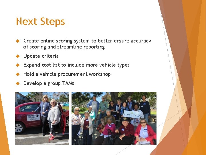 Next Steps Create online scoring system to better ensure accuracy of scoring and streamline