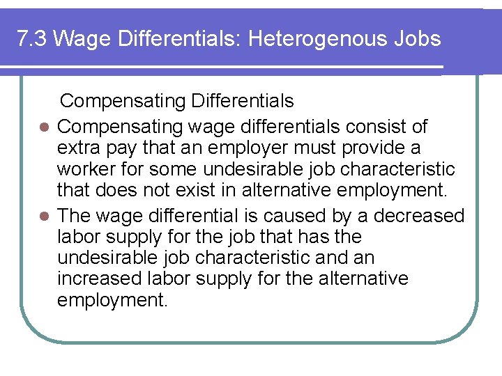 7. 3 Wage Differentials: Heterogenous Jobs Compensating Differentials l Compensating wage differentials consist of 7. 3 Wage Differentials: Heterogenous Jobs Compensating Differentials l Compensating wage differentials consist of