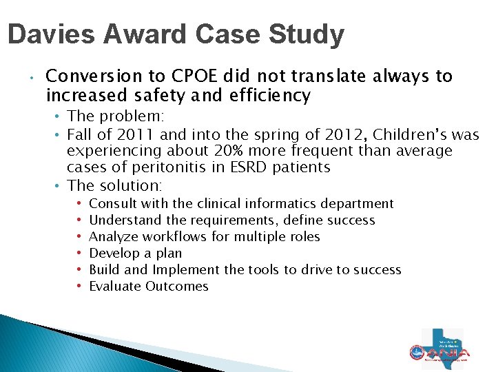 Davies Award Case Study • Conversion to CPOE did not translate always to increased