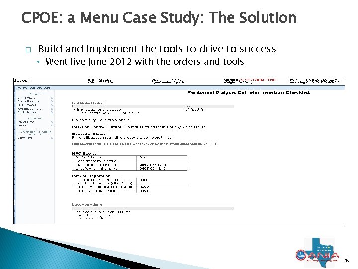 CPOE: a Menu Case Study: The Solution � Build and Implement the tools to