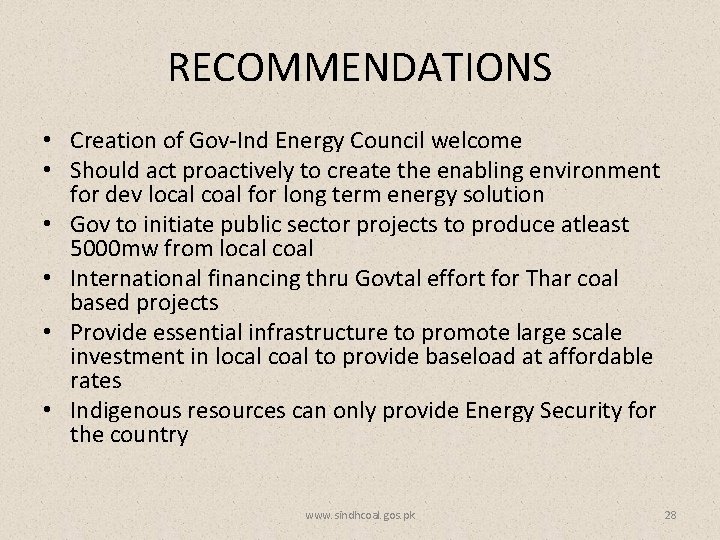 RECOMMENDATIONS • Creation of Gov-Ind Energy Council welcome • Should act proactively to create