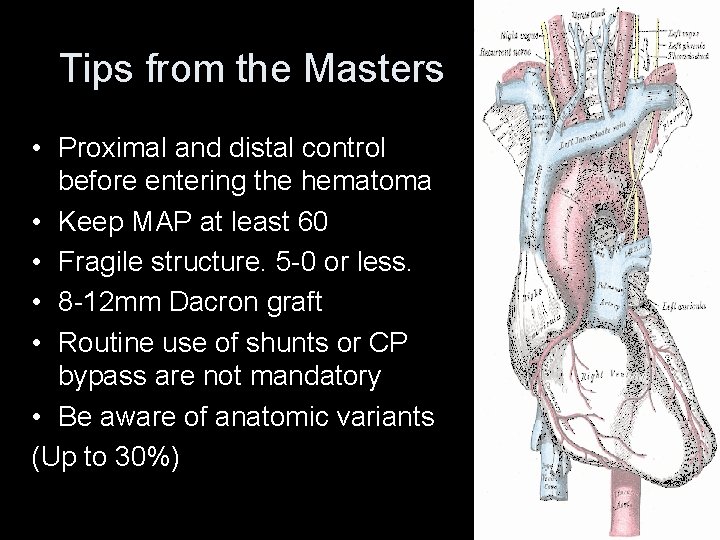 Tips from the Masters • Proximal and distal control before entering the hematoma • Tips from the Masters • Proximal and distal control before entering the hematoma •