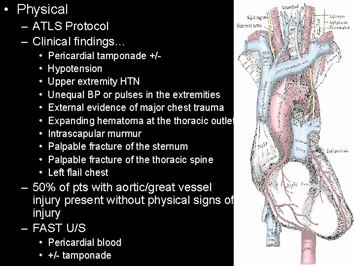 • Physical – ATLS Protocol – Clinical findings… • • • Pericardial tamponade • Physical – ATLS Protocol – Clinical findings… • • • Pericardial tamponade