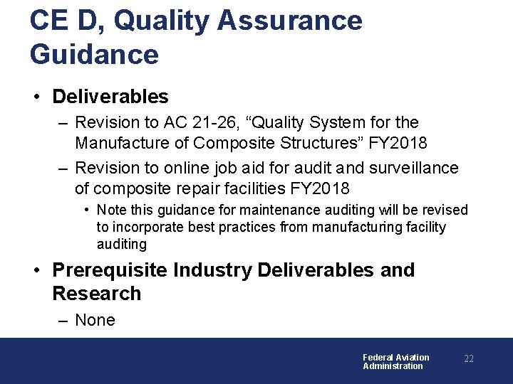 CE D, Quality Assurance Guidance • Deliverables – Revision to AC 21 -26, “Quality