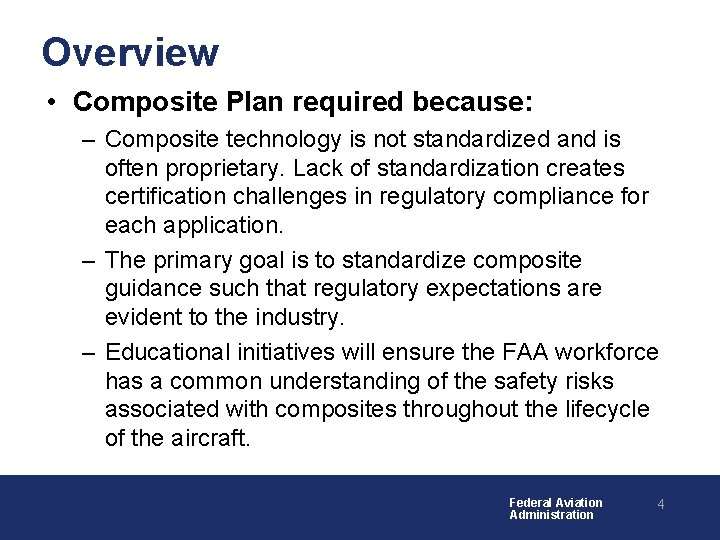 Overview • Composite Plan required because: – Composite technology is not standardized and is