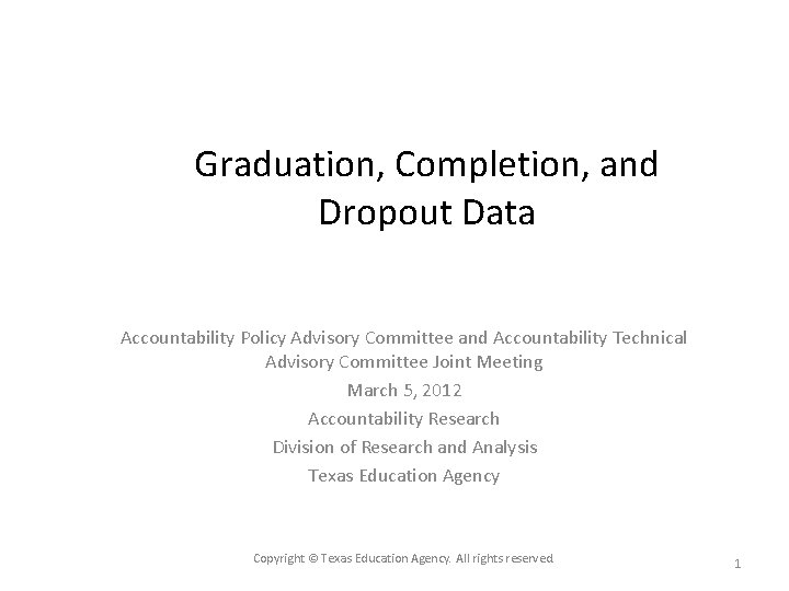 Graduation, Completion, and Dropout Data Accountability Policy Advisory Committee and Accountability Technical Advisory Committee