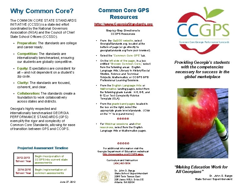 Common Core GPS Resources Why Common Core? The COMMON CORE STATE STANDARDS INITIATIVE (CCSSI)