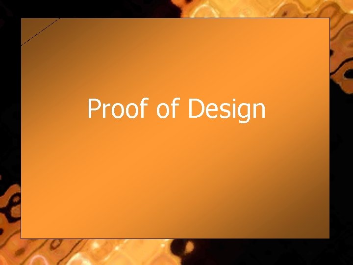 Proof of Design 