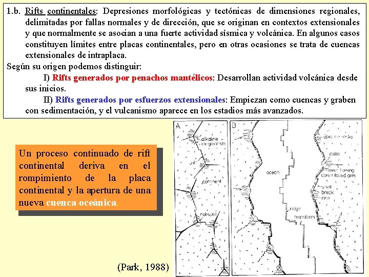 1. b. Rifts continentales: Depresiones morfológicas y tectónicas de dimensiones regionales, delimitadas por fallas