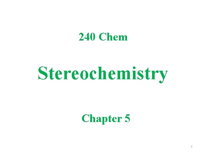 240 Chem Stereochemistry Chapter 5 1 