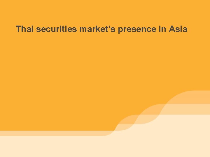 Thai securities market’s presence in Asia 