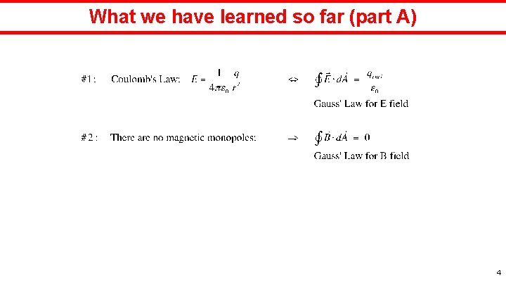 What we have learned so far (part A) 4 