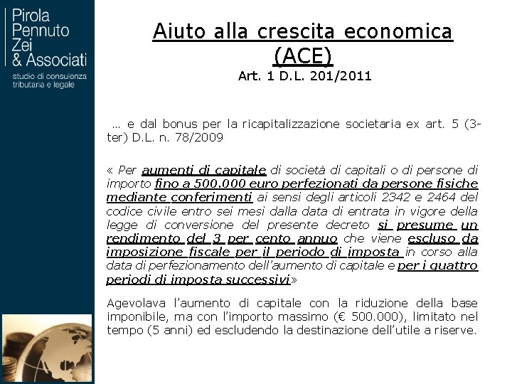 Aiuto alla crescita economica (ACE) Art. 1 D. L. 201/2011 … e dal bonus