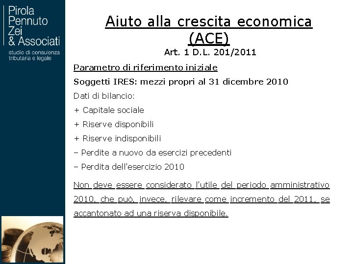 Aiuto alla crescita economica (ACE) Art. 1 D. L. 201/2011 Parametro di riferimento iniziale