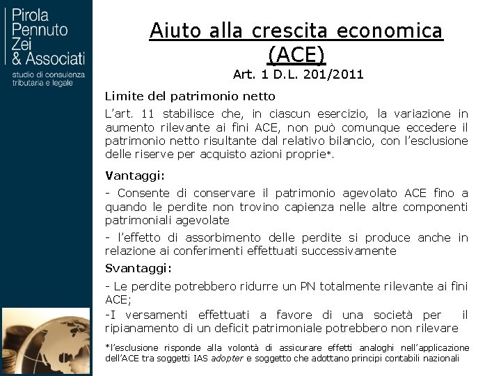 Aiuto alla crescita economica (ACE) Art. 1 D. L. 201/2011 Limite del patrimonio netto