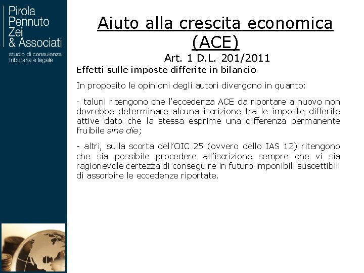 Aiuto alla crescita economica (ACE) Art. 1 D. L. 201/2011 Effetti sulle imposte differite