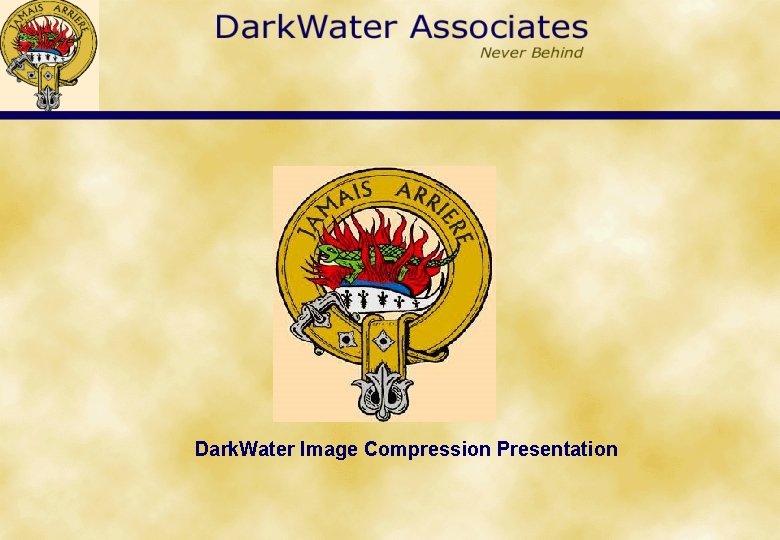 Dark. Water Image Compression Presentation 