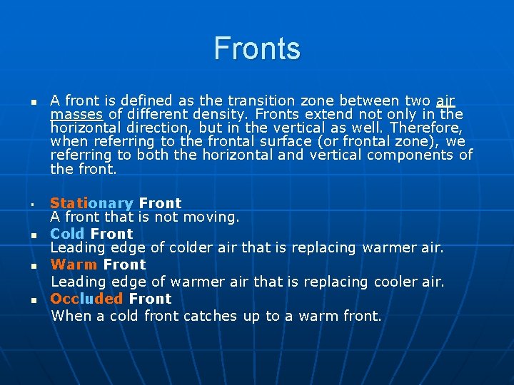 Fronts n § n n n A front is defined as the transition zone