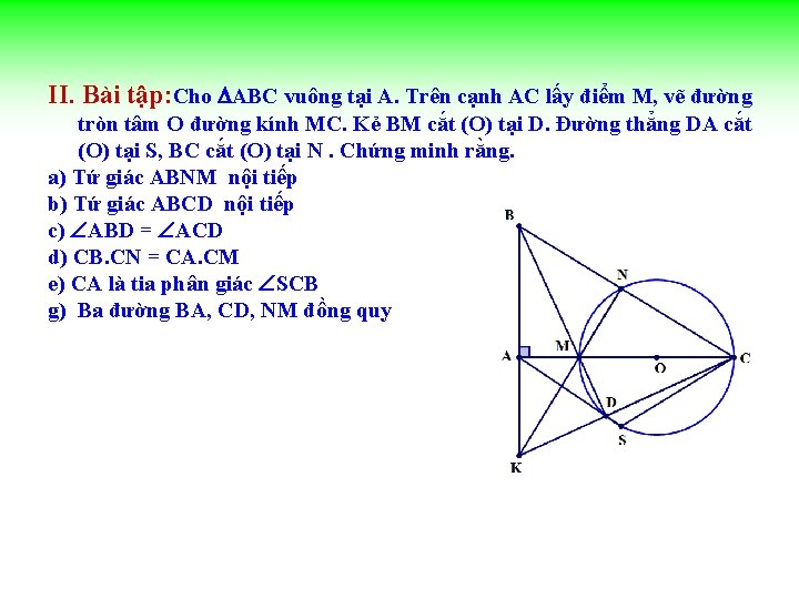 II. Bài tập: Cho ABC vuông tại A. Trên cạnh AC lấy điểm M,