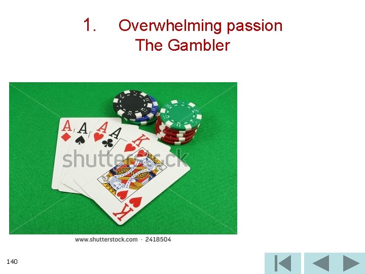 1. 140 Overwhelming passion The Gambler 