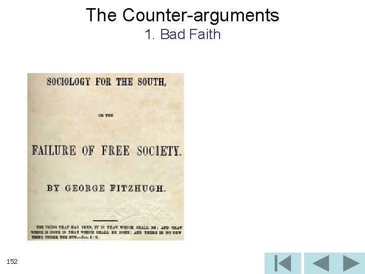 The Counter-arguments 1. Bad Faith 152 