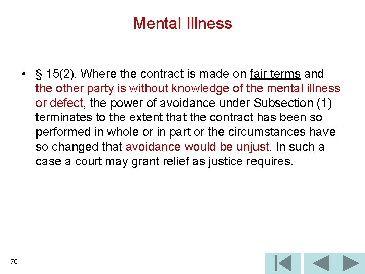Mental Illness • § 15(2). Where the contract is made on fair terms and