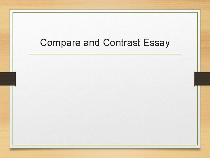 Compare and Contrast Essay 