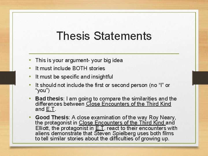 Thesis Statements • • This is your argument- your big idea It must include