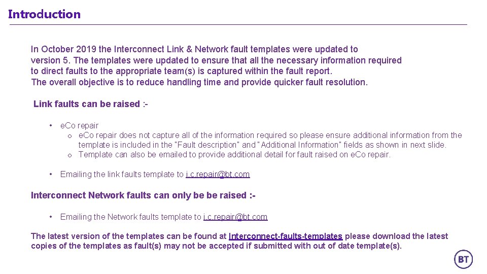 Introduction In October 2019 the Interconnect Link & Network fault templates were updated to