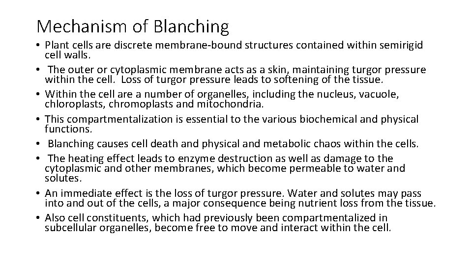 Mechanism of Blanching • Plant cells are discrete membrane-bound structures contained within semirigid cell