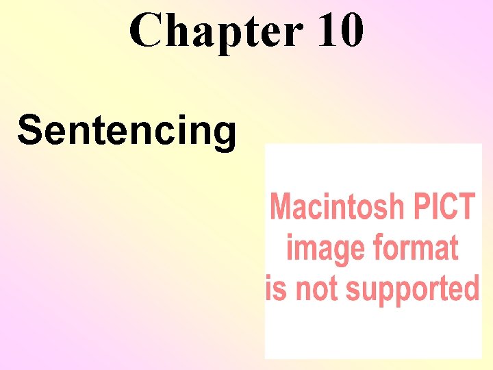 Chapter 10 Sentencing 